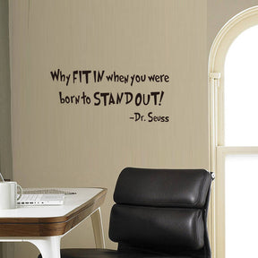 Removable Vinyl Quotes Dr. Seuss Why FIT In When You Were Born To Stand Out Home Art Decor Wall Sticker