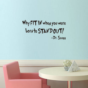 Removable Vinyl Quotes Dr. Seuss Why FIT In When You Were Born To Stand Out Home Art Decor Wall Sticker