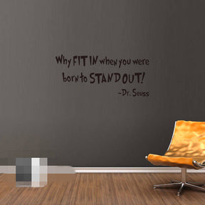 Removable Vinyl Quotes Dr. Seuss Why FIT In When You Were Born To Stand Out Home Art Decor Wall Sticker